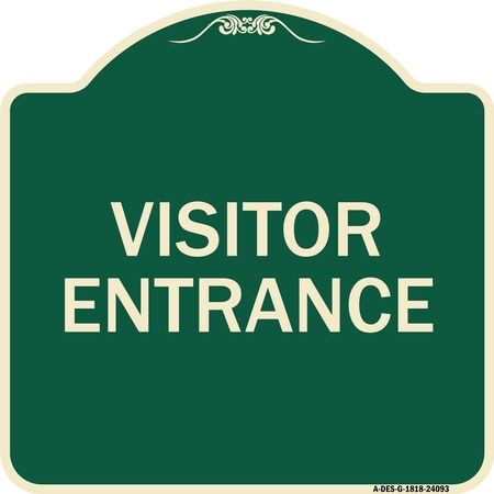 Signmission Entrance Visitor Entrance Heavy-Gauge Aluminum Architectural Sign, 18" H, G-1818-24093 A-DES-G-1818-24093